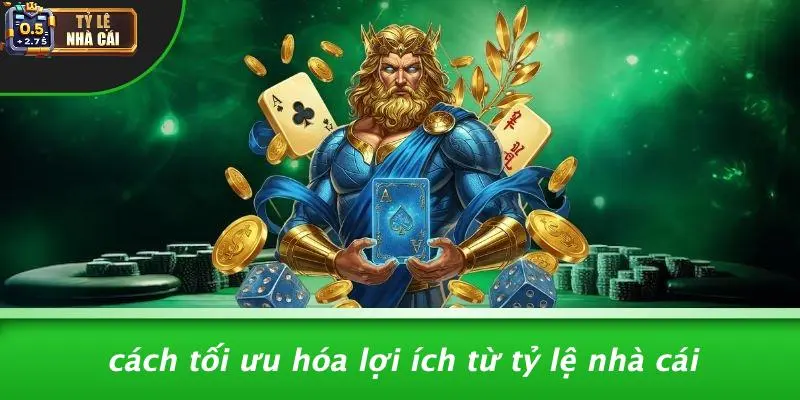 Cách Tối Ưu Hóa Lợi Ích Từ Tỷ Lệ Nhà Cái