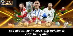 nhà cái uy tín 2025