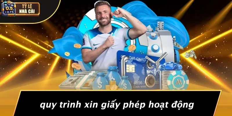 Quy Trình Xin Giấy Phép Hoạt Động