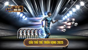 Cầu thủ trẻ triển vọng 2025