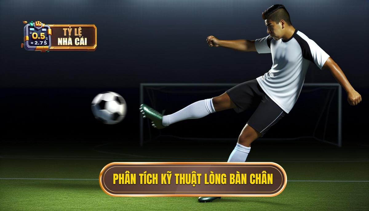 Phân tích Sức mạnh và Độ Chính xác của Kỹ thuật Lòng Bàn Chân
