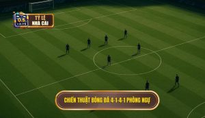 Chiến thuật bóng đá 4-1-4-1 phòng ngự