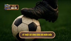 Kỹ thuật sút bóng bằng đầu ngón chân