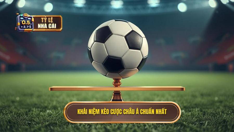 Kèo cược châu Á là gì? Bản chất của sự cân bằng